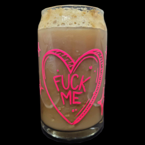 Sklenička - FUCK ME ! s růžovým polepem