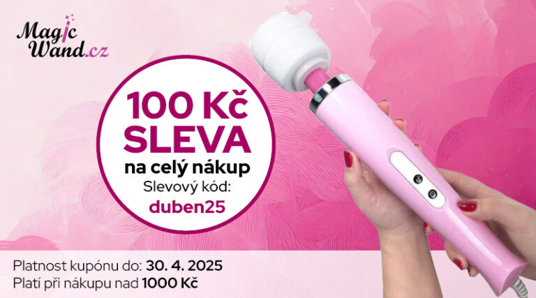 Dubnová sleva 100 Kč na celý nákup v sexshopu MagicWand.cz!
